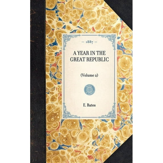Travel in America Year in the Great Republic (Vol 2): (Volume 2), (Hardcover)