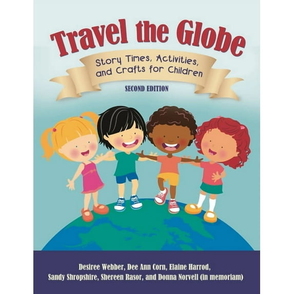 Travel the Globe: Story Times, Activities, and Crafts for Children, (Paperback)