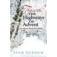 thumbnail image 1 of Pre-Owned Travel the Highways of Advent: An Advent Study for Adults (Paperback) 1426785976 9781426785979, 1 of 1