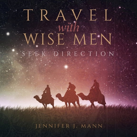 Travel with Wise Men, Seek Direction, (Paperback)