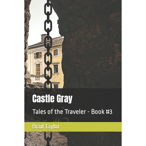 Traveler: Castle Gray : Tales of the Traveler - Book #3 (Series #3) (Paperback)