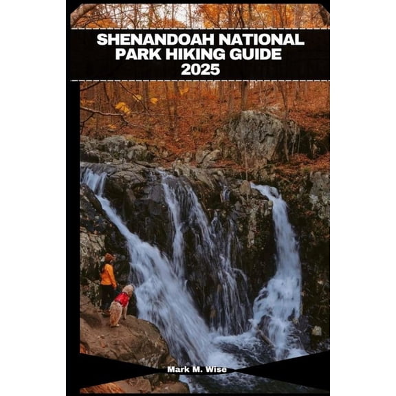 Traveler Companion Guide Books Shenandoah National Park Hiking Guide 2025, Book 2, (Paperback)