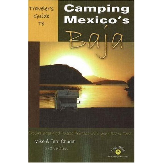 Pre-Owned Traveler's Guide to Camping Mexico's Baja: Explore Baja and Puerto Penasco with Your RV or Tent (Traveler's Guide to Camping Mexico's Baja: Explore Baja & Puerto Paperback