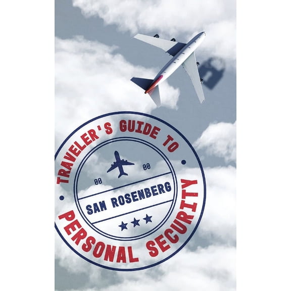 Traveler's Guide to Personal Security, (Paperback)