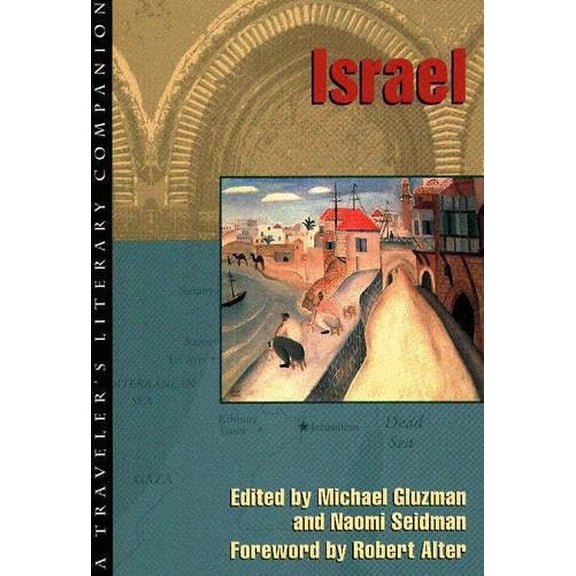 Pre-Owned Israel: A Traveler's Literary Companion (Paperback) 1883513030 9781883513030