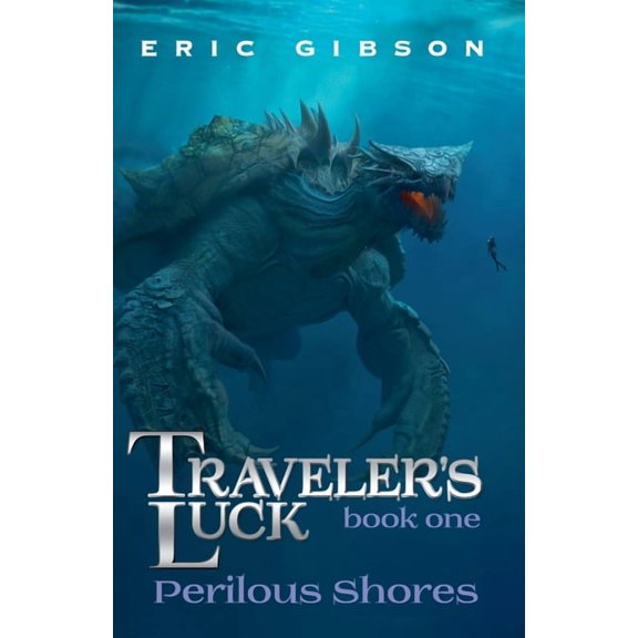 Traveler's Luck Perilous Shores, Book 1, (Paperback)
