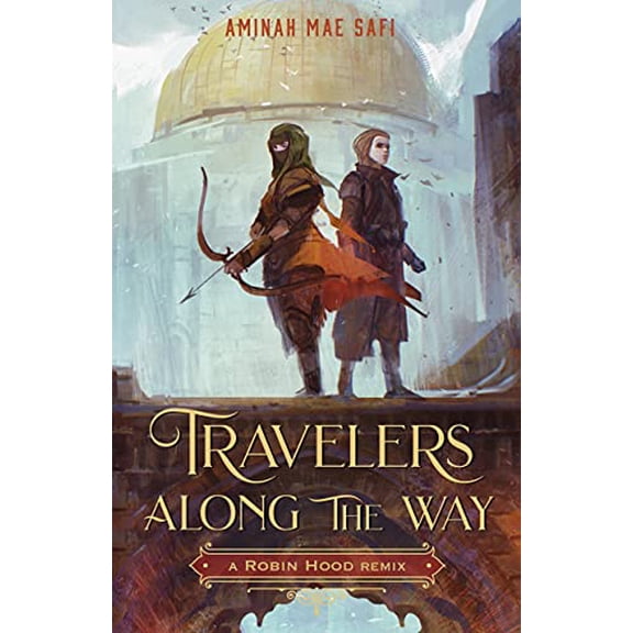Pre-Owned Travelers along the Way: a Robin Hood Remix (Hardcover) 9781250771278