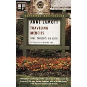 ANNE LAMOTT Traveling Mercies : Some Thoughts on Faith (Paperback)
