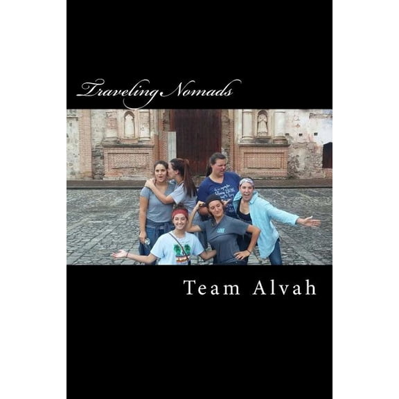 Traveling Nomads: (Black and White Version) (Paperback)