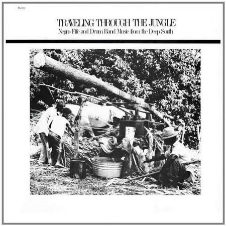 Various Artists - Traveling Through The Jungle, Fife and Drum Bands From The Deep South - Music & Performance - Vinyl