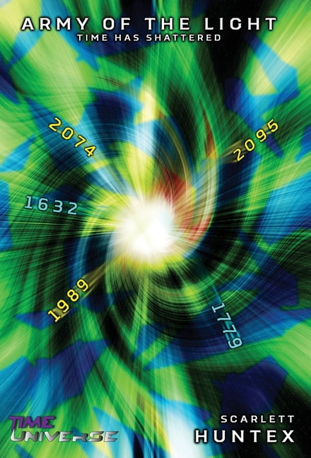 Traveling Through Time Story ARC Army of the Light: Time has Shattered, Book 2, (Hardcover)