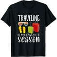 thumbnail image 1 of Traveling is my Favorite Season World Traveller Fly Vacation T-Shirt, 1 of 4