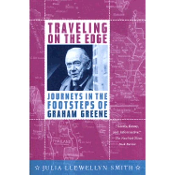 Pre-Owned Traveling on the Edge: Journeys in the Footsteps of Graham Greene (Paperback) 0312283563 9780312283568