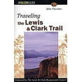 thumbnail image 1 of Pre-Owned Traveling the Lewis & Clark Trail (Falcon Guide) (Paperback) 1560444428 9781560444428, 1 of 1