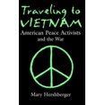 thumbnail image 1 of Pre-Owned Traveling to Vietnam: American Peace Activists and the War (Hardcover) 081560517X 9780815605171, 1 of 1