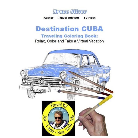 Travelingcoloringbooks.com: Destination Cuba - Traveling Coloring Book: 30 Illustrations, Relax, Color & Take a Virtual Vacation (Paperback)
