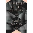 thumbnail image 1 of Traveller of the Century (B-Format Paperback) - Neuman, Andrés, 1 of 1