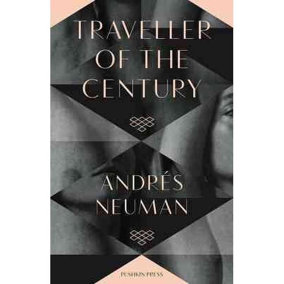 Traveller of the Century (B-Format Paperback) - Neuman, Andrs