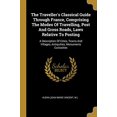 thumbnail image 1 of The Travellers Classical Guide Through France, Comprising The Modes Of Travelling, Post And Gross Roads, Laws Relative To Posting: A Description Of . Villages, Antiquities, Monuments Cu 101052397X, 1 of 1