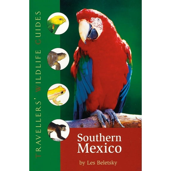 Travellers' Wildlife Guides Southern Mexico (Traveller's Wildlife Guides): The Cancun Region, Yucatan Peninsula, Oaxaca, Chiapas, and Tabasco, (Paperback)