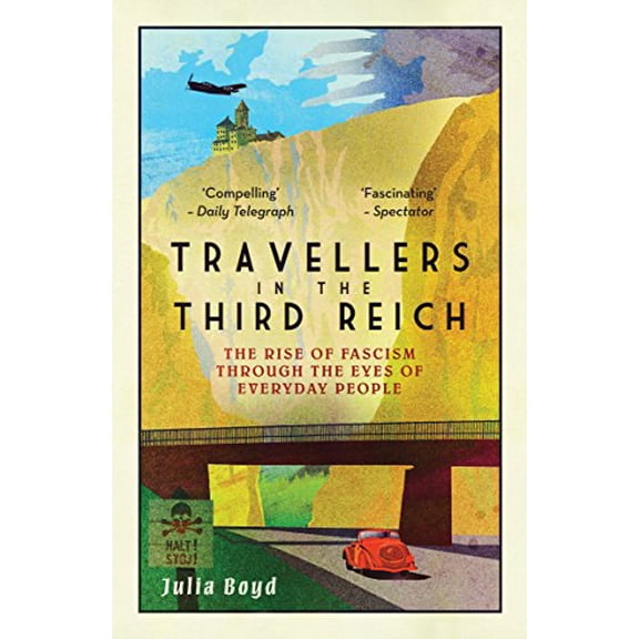 Pre-Owned Travellers In The Third Reich Paperback Julia Boyd