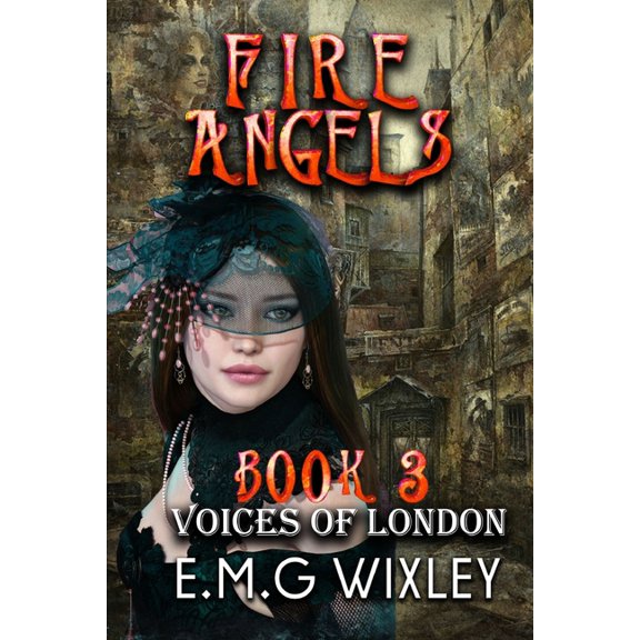 Travelling Towards the Present: Fire Angels : Voices of London (Series #3) (Paperback)