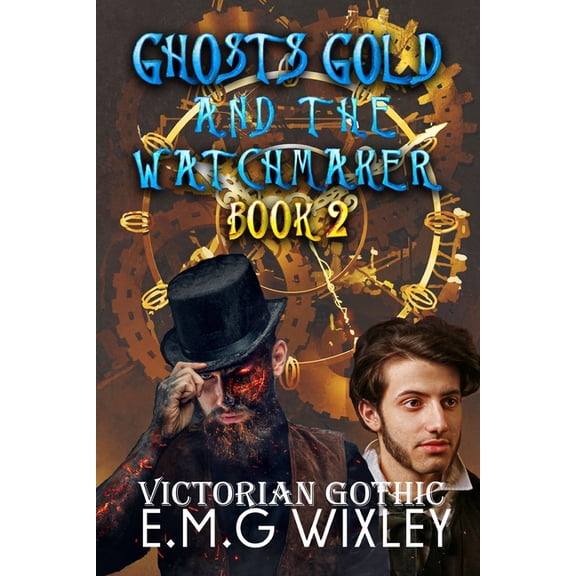 Travelling Towards the Present: Ghosts Gold and the Watchmaker (Series #2) (Paperback)