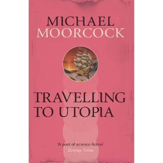 Pre-Owned Travelling to Utopia (Paperback) 0575092777 9780575092778