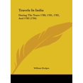 thumbnail image 1 of Travels in India: During the Years 1780, 1781, 1782, and 1783 (1794) Paperback, 1 of 1
