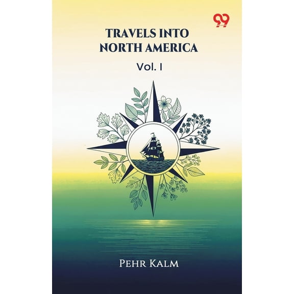 Travels Into North America Vol. I, (Paperback)