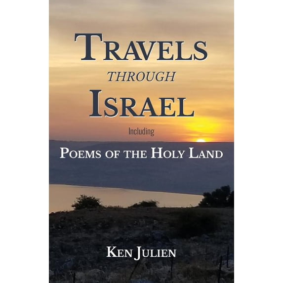 Travels through Israel: Poems of the Holy Land (Paperback)