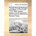 thumbnail image 1 of Travels Through Portugal and Spain, in 1772 and 1773. with Copper-Plates; And an Appendix. (Paperback), 1 of 1