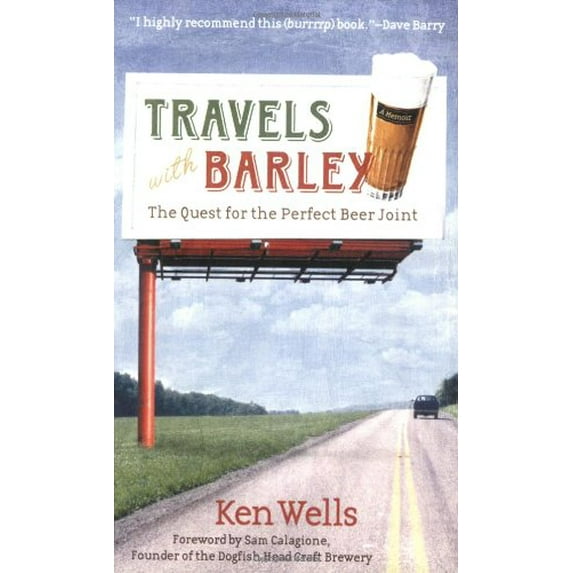 Pre-Owned Travels With Barley: The Quest for the Perfect Beer Joint (Paperback) 0425219534 9780425219539