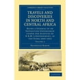thumbnail image 1 of Travels and Discoveries in North and Central Africa: Being a Journal of an Expedition Undertaken Under the Auspices of H, (Paperback), 1 of 1