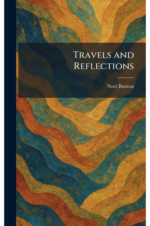 Travels and Reflections, (Hardcover)