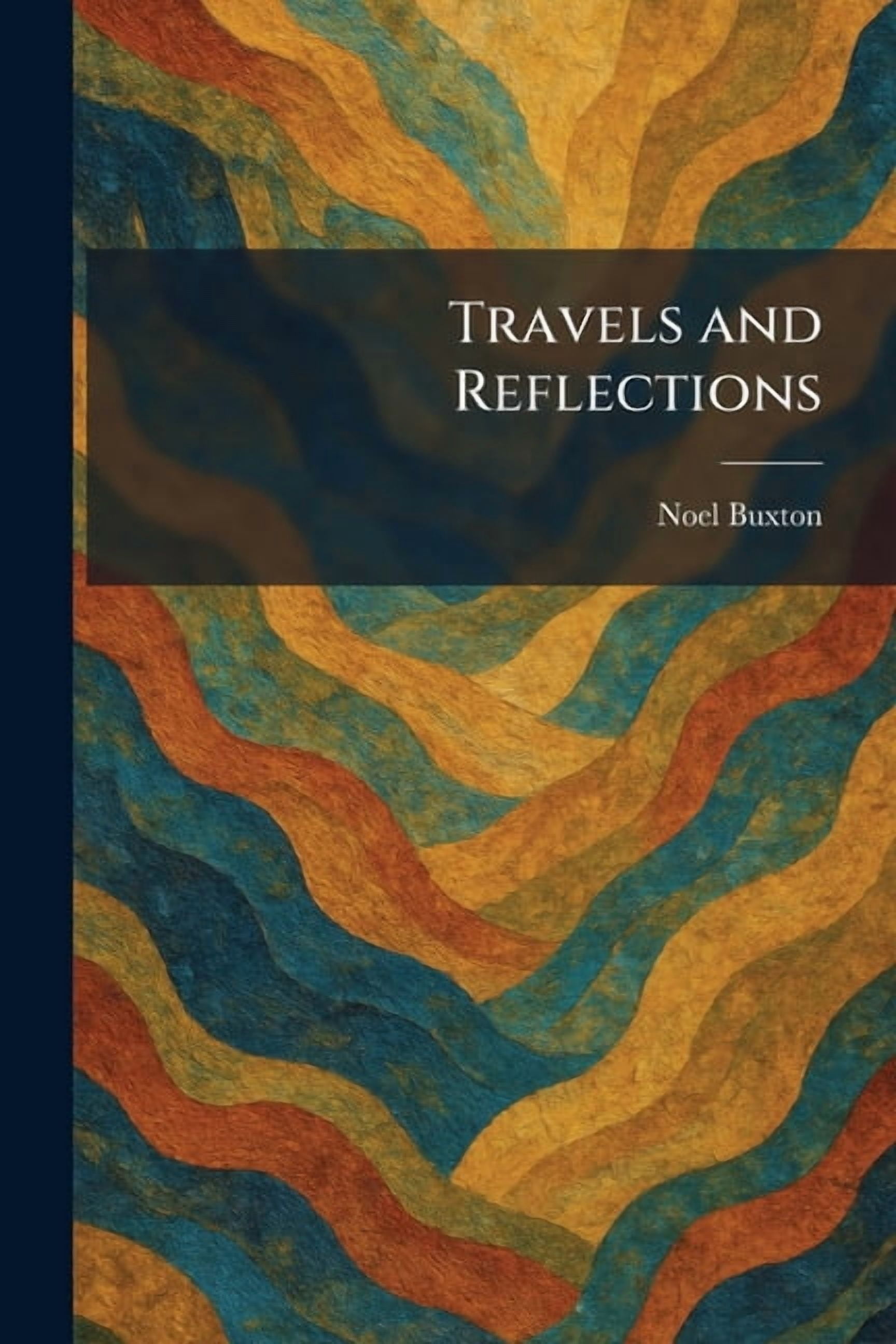 Travels and Reflections, (Paperback)