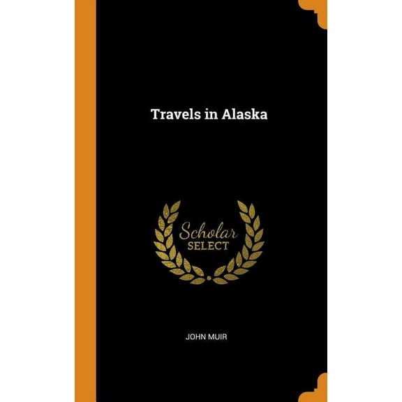 Travels in Alaska (Hardcover)