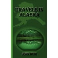 thumbnail image 1 of Travels in Alaska (Hardcover), 1 of 1