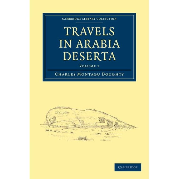 Travels in Arabia Deserta, (Paperback)