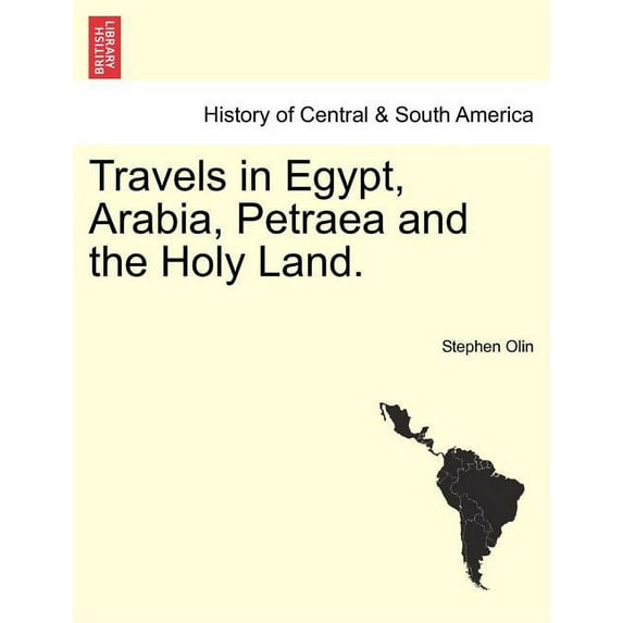 Travels in Egypt, Arabia, Petraea and the Holy Land. (Paperback)