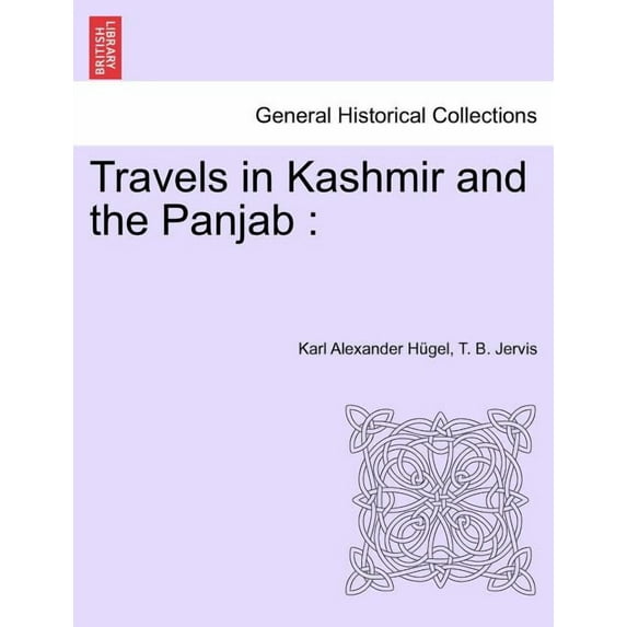 Travels in Kashmir and the Panjab (Paperback)
