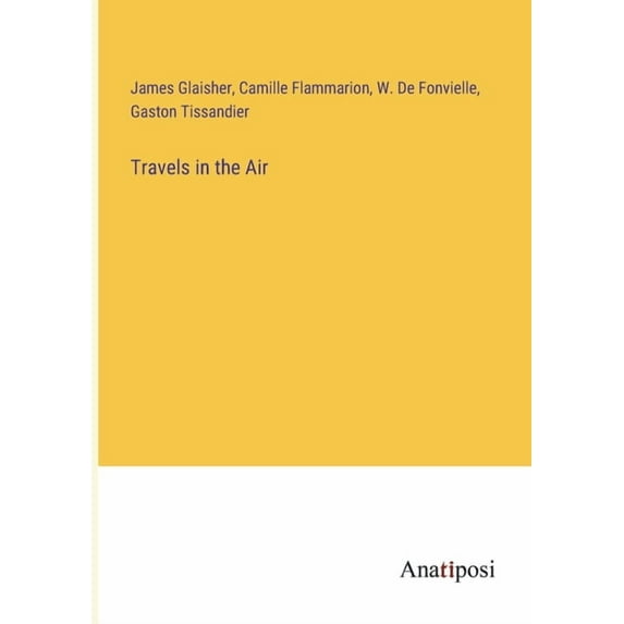 Travels in the Air, (Paperback)