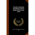thumbnail image 1 of Travels in the East, Including a Visit to Egypt and the Holy Land (Hardcover), 1 of 1