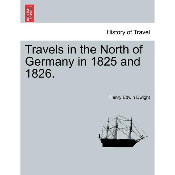 Travels in the North of Germany in 1825 and 1826. (Paperback)