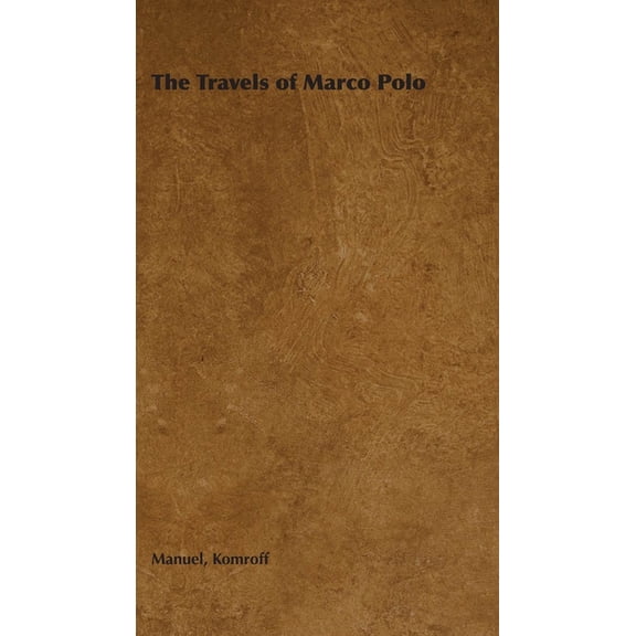 The Travels of Marco Polo, (Paperback)