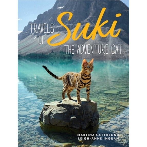 Pre-Owned Travels of Suki the Adventure Cat (Hardcover) 1524855685 9781524855680