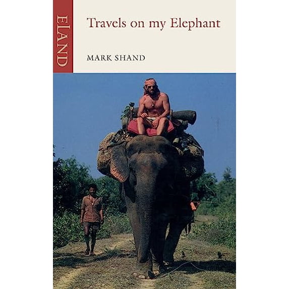 Pre-Owned Travels on My Elephant (Paperback) 1906011699 9781906011697