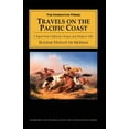 thumbnail image 1 of Travels on the Pacific Coast: A Report from California, Oregon, and Alaska in 1841 (Paperback), 1 of 1