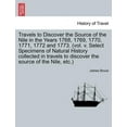 thumbnail image 1 of Travels to Discover the Source of the Nile in the Years 1768, 1769, 1770, 1771, 1772 and 1773. (Vol. V. Select Specimens of Natural History Collected, 1 of 1