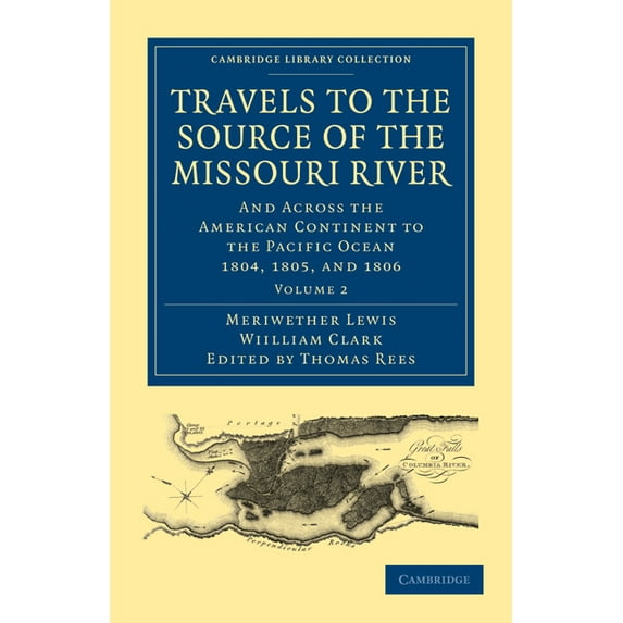 Travels to the Source of the Missouri River - Volume 2, (Paperback)